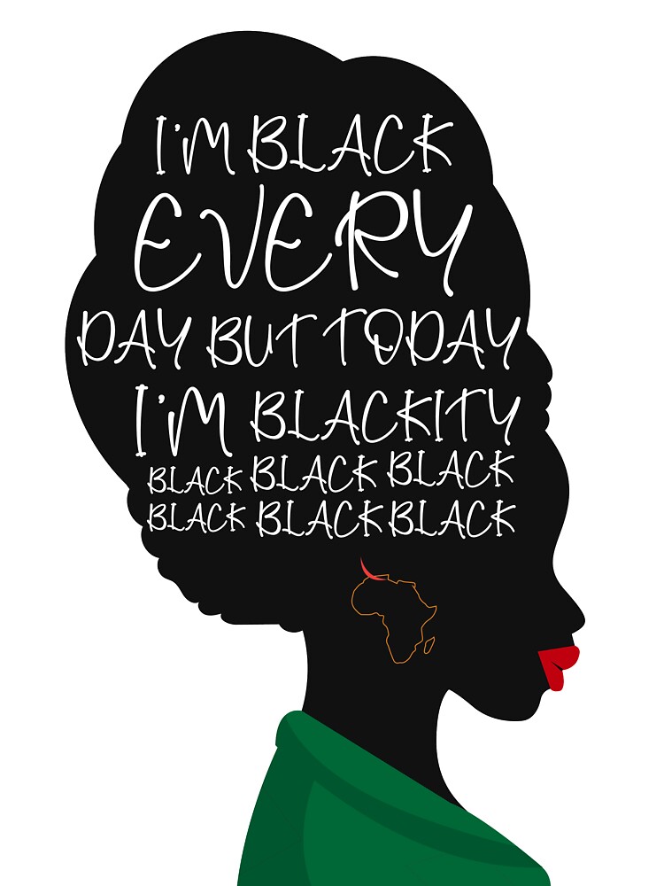 I’m Black Everyday